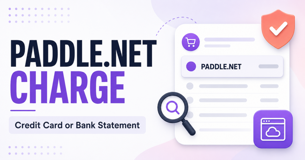 Paddle.net charge on a credit card or bank statement